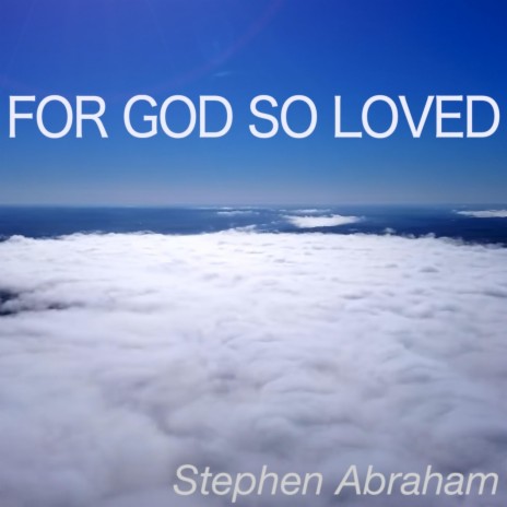 For God So Loved (John 3.16)
