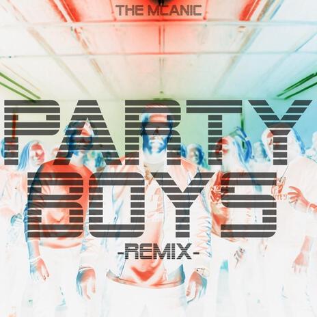 Party Boys (Remixed) | Boomplay Music