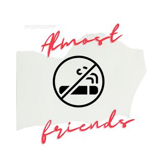 Almost Friends (A.F.)