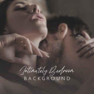 Intimately Bedroom Background: Tantra Journey, Sensual New Age, Sounds of Sex