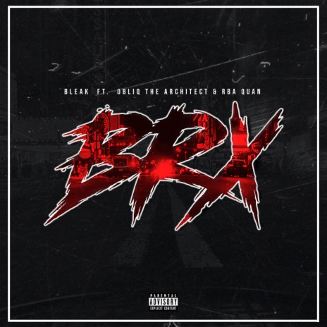 BRX ft. Obliq The Architect & RBA Quan | Boomplay Music