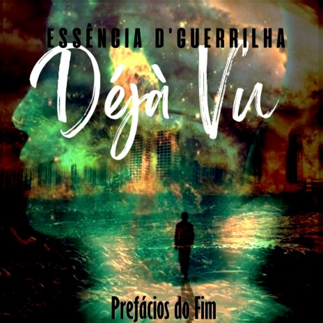 Déjà Vu: Prefácios do Fim ft. D'Brizze 8.13 | Boomplay Music