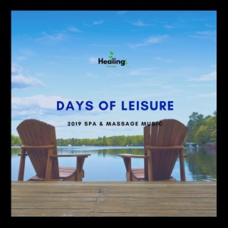 Days of Leisure - 2019 Spa & Massage Music