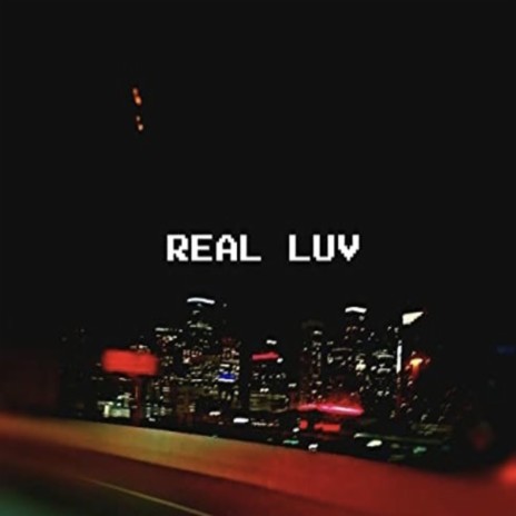 Real Luv | Boomplay Music