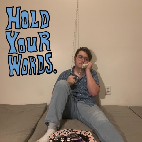 Hold Your Words. (Single)