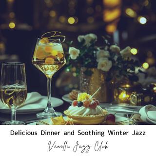 Delicious Dinner and Soothing Winter Jazz