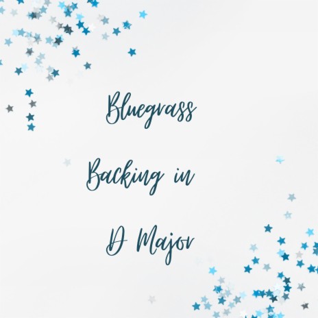 Bluegrass Backing in D Major | Boomplay Music