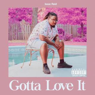 Gotta Love It lyrics | Boomplay Music