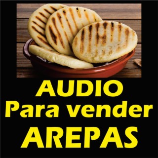 Audio para vender arepas