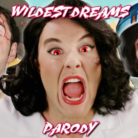 Wildest Dreams Parody | Boomplay Music