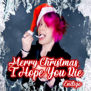 Merry Christmas, I Hope You Die