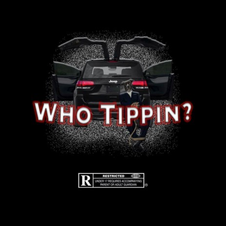 Who Tippin? | Boomplay Music