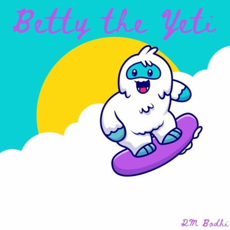 Betty the Yeti | Boomplay Music