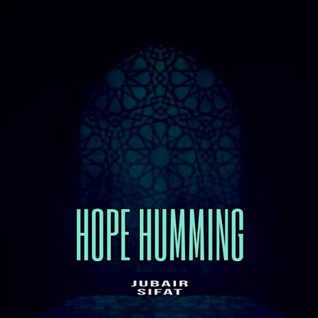 Hope Humming | Boomplay Music