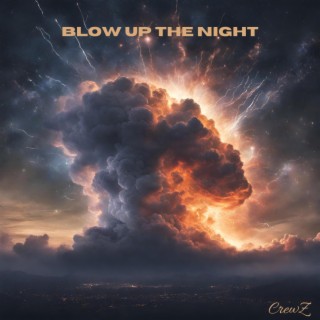 Blow Up The Night lyrics | Boomplay Music