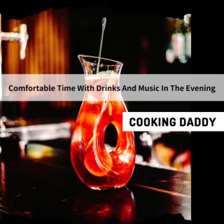 Comfortable Time with Drinks and Music in the Evening