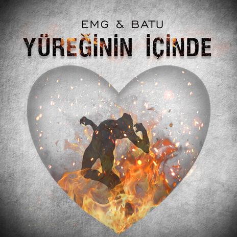 YÜREĞİNİN İÇİNDE ft. Batu | Boomplay Music