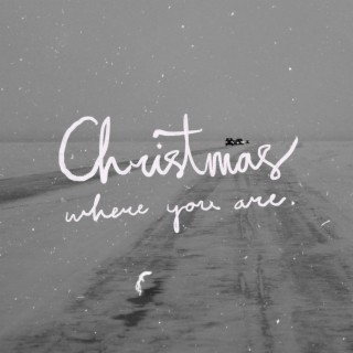 Christmas Where You Are