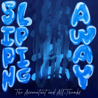 Slipping Away (2023) lyrics | Boomplay Music