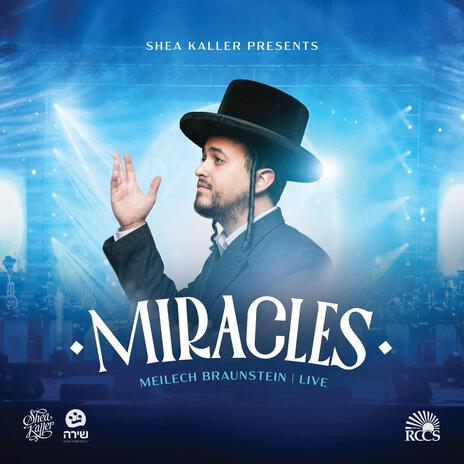 Miracles (Live) ft. Meilech Braunstein | Boomplay Music