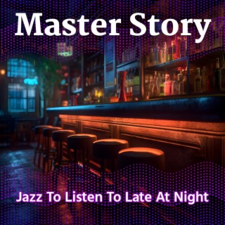 Jazz to Listen to Late at Night