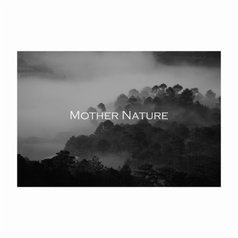 Mother Nature | Boomplay Music