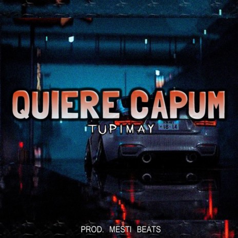 QUIERE CAPUM | Boomplay Music