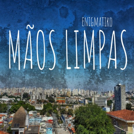 Mãos Limpas | Boomplay Music