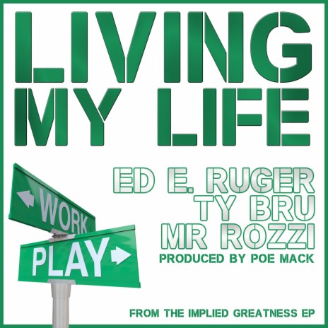 Living My Life ft. Ty Bru & Mr. Rozzi