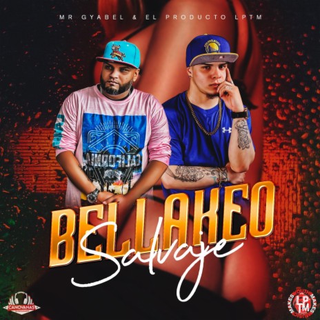 BELLAKEO SALVAJE ft. EL PRODUCTO LPTM | Boomplay Music