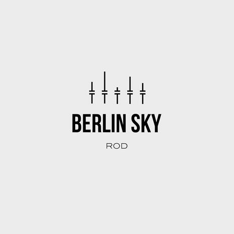 BERLIN SKY | Boomplay Music