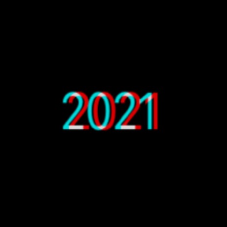2021 ft. Rhe | Boomplay Music