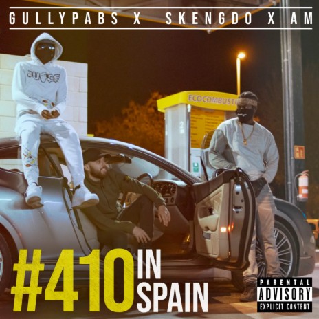 #410 In Spain ft. AM & Skengdo | Boomplay Music