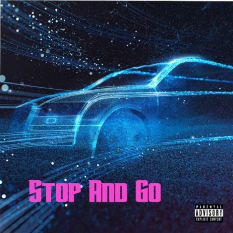 Stop And Go | Boomplay Music
