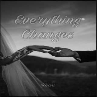 Everything Changes