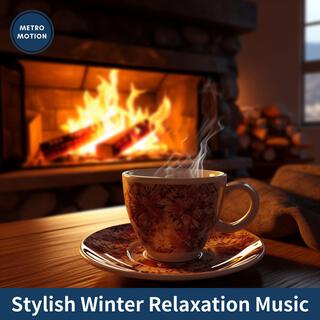 Stylish Winter Relaxation Music