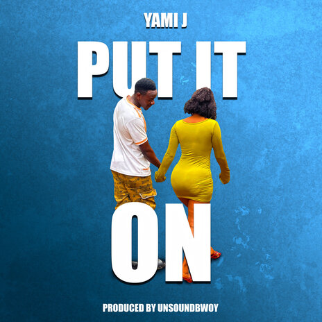 Put It On | Boomplay Music