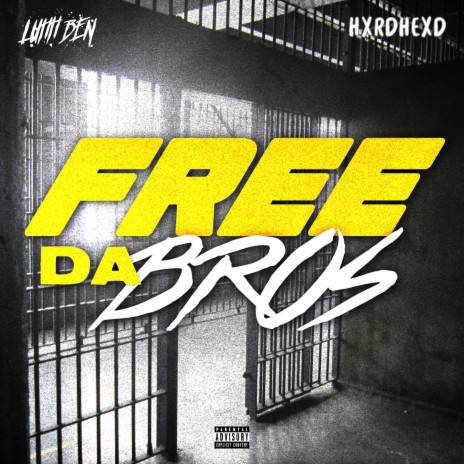 Free Da Bros ft. Hxrdhexd | Boomplay Music