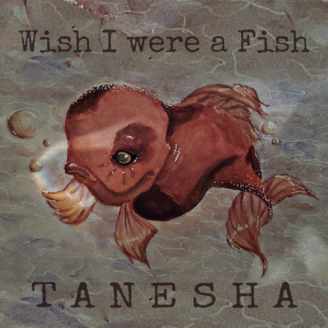 Wish I Were a Fish | Boomplay Music