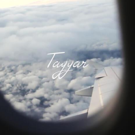 Tayyar | Boomplay Music