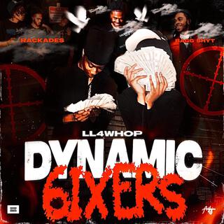 Dynamic 6ixers