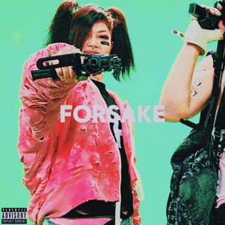 Forsake