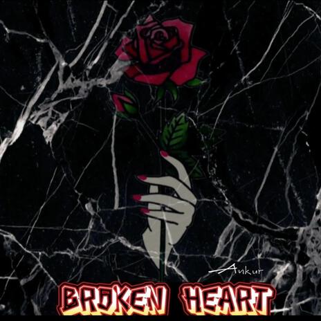 Broken Heart | Boomplay Music