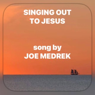 Singing Out to Jesus