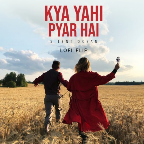 Kya Yahi Pyar Hai (Lofi Flip) ft. Lata Mangeshkar & Silent Ocean | Boomplay Music