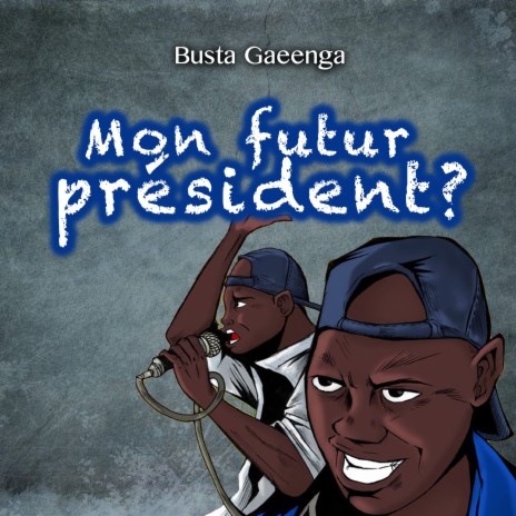 Mon futur président? | Boomplay Music