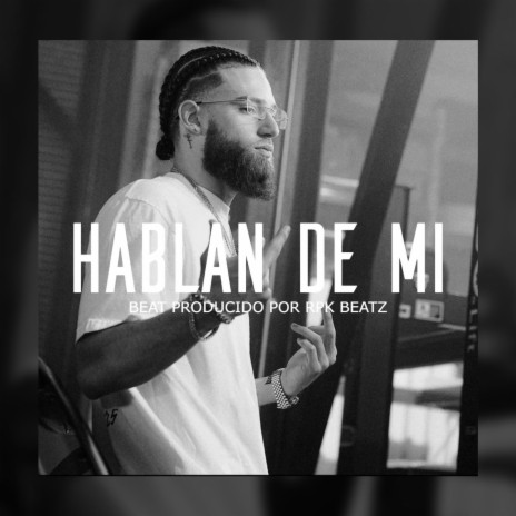 Hablan De Mi (Freestyle Rap Beat) | Boomplay Music
