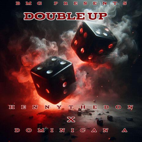 Double Up ft. Domincan A | Boomplay Music