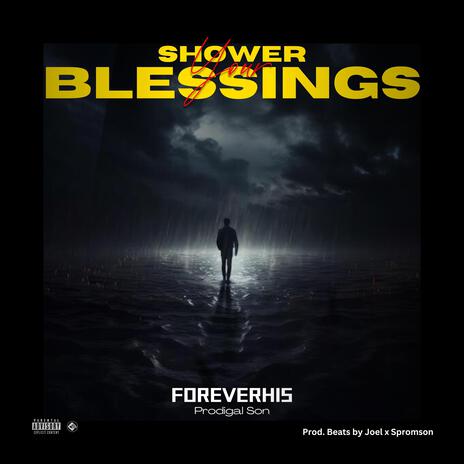 Shower Your Blessings | Boomplay Music