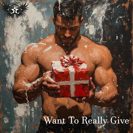 Want To Really Give | Boomplay Music